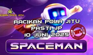 racikan pola jitu Spaceman 10 juni 2025