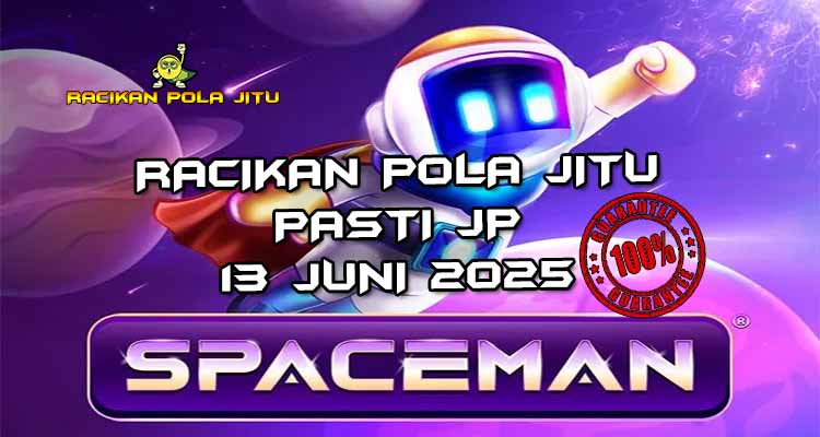 racikan pola jitu spaceman 13 juni 2025