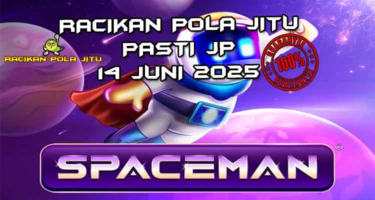 racikan pola jitu spaceman 14 juni 2025