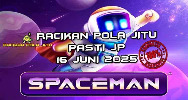 racikan pola jitu spaceman 16 juni 2025