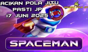 racikan pola jitu spaceman 17 juni 2025