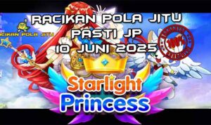 racikan pola jitu starlight princess 10 juni 2025