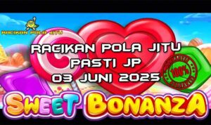 racikan pola jitu sweet bonanza 03 juni 2025