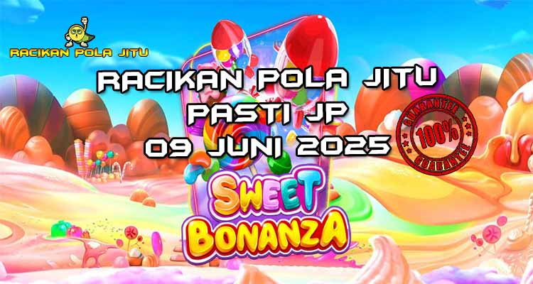 racikan pola jitu sweet bonanza 09 juni 2025