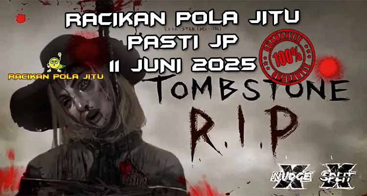 racikan pola jitu tombstone rip 11 juni 2025