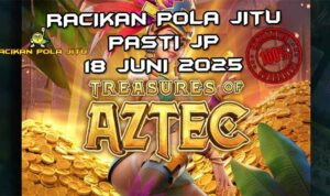 racikan pola jitu Treasures of Aztec 18 juni 2025