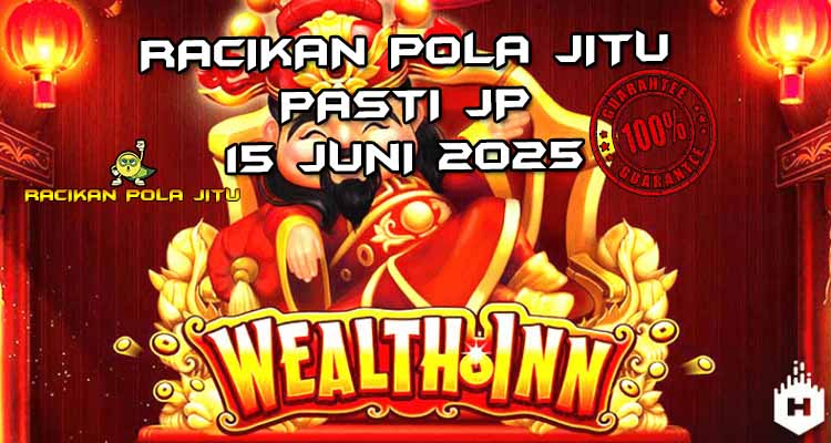racikan pola jitu Wealth Inn 15 juni 2025