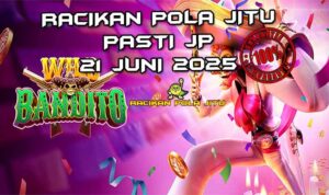 racikan pola jitu wild bandito 21 juni 2025