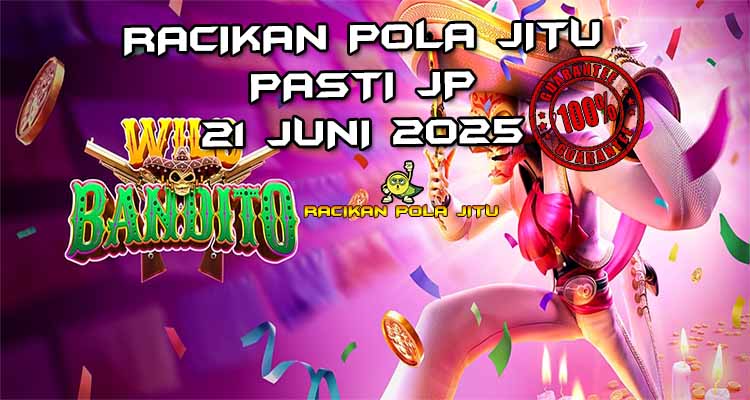 racikan pola jitu wild bandito 21 juni 2025