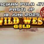 racikan pola jitu wild west gold 18 juni 2025
