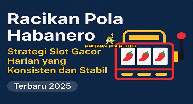 Strategi Pola Slot Habanero Harian Terbaru