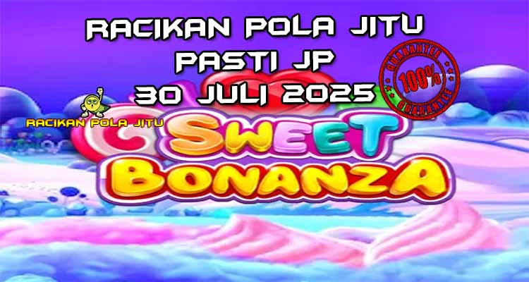 Gulungan Sweet Bonanza dengan permen dan lollipop untuk Racikan Pola Jitu 30 Juli 2025.