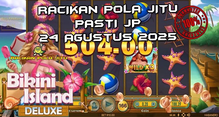 Tabel strategi Racikan Pola Jitu Bikini Island Deluxe di Rajaslot 24 Agustus 2025 dengan pola taruhan.