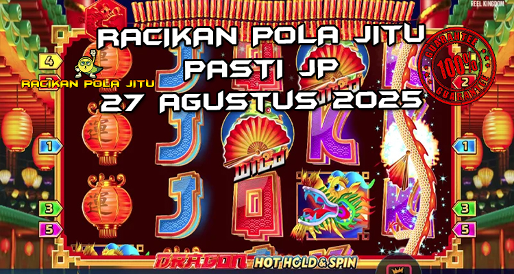 Tabel strategi Racikan Pola Jitu Dragon Hot Hold and Spin di Rajaslot 27 Agustus 2025 dengan pola taruhan.