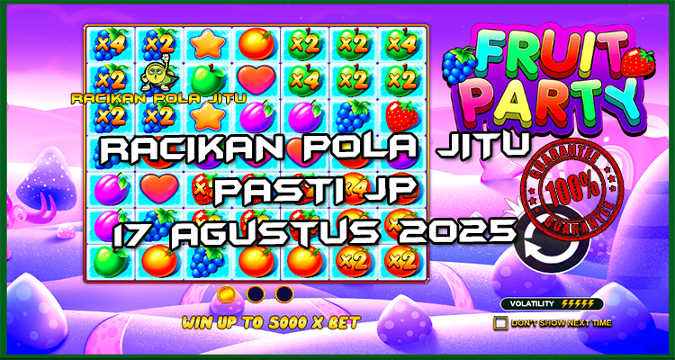 Tabel strategi Racikan Pola Jitu Fruit Party di Rajaslot 17 Agustus 2025 dengan pola taruhan.