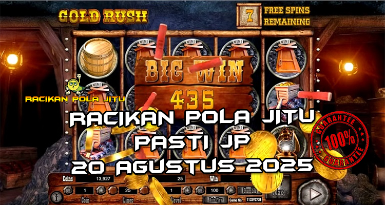 Tabel strategi Racikan Pola Jitu Gold Rush di Rajaslot 20 Agustus 2025 dengan pola taruhan.