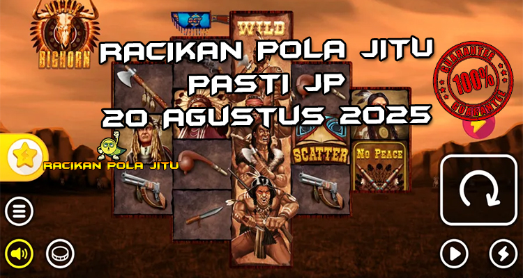 Tabel strategi Racikan Pola Jitu Little Bighorn di Rajaslot 20 Agustus 2025 dengan pola taruhan.