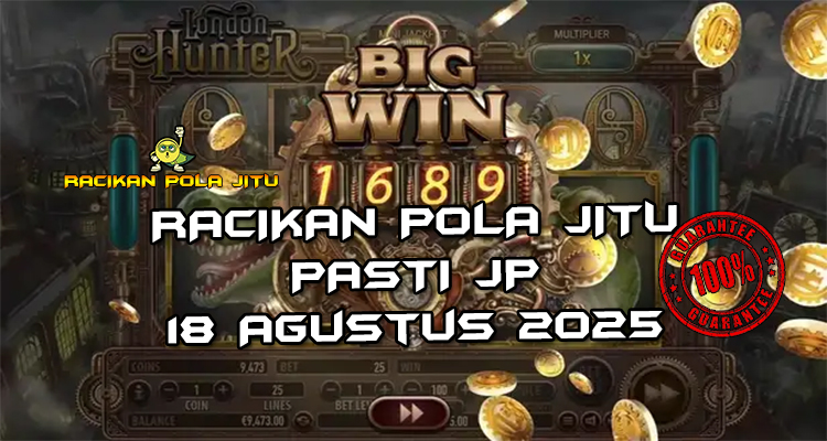 Tabel strategi Racikan Pola Jitu London Hunter di Rajaslot 18 Agustus 2025 dengan pola taruhan.