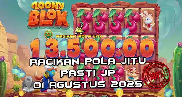 Tabel strategi Racikan Pola Jitu Loony Blox 1 Agustus 2025 dengan pola taruhan dinamis.