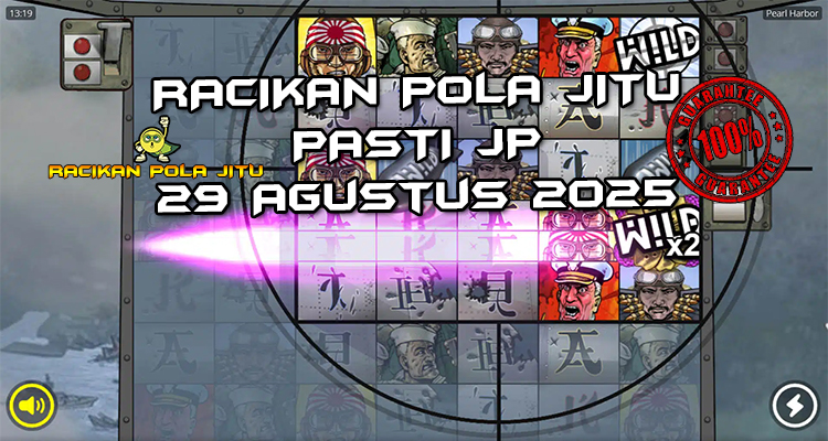 Tabel strategi Racikan Pola Jitu Pearl Harbor di Rajaslot 29 Agustus 2025 dengan pola taruhan langit perang.