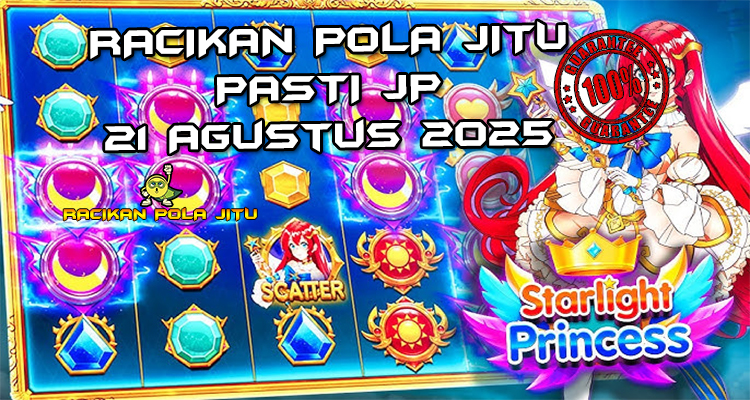 Tabel strategi Racikan Pola Jitu Starlight Princess di Rajaslot 21 Agustus 2025 dengan pola taruhan.
