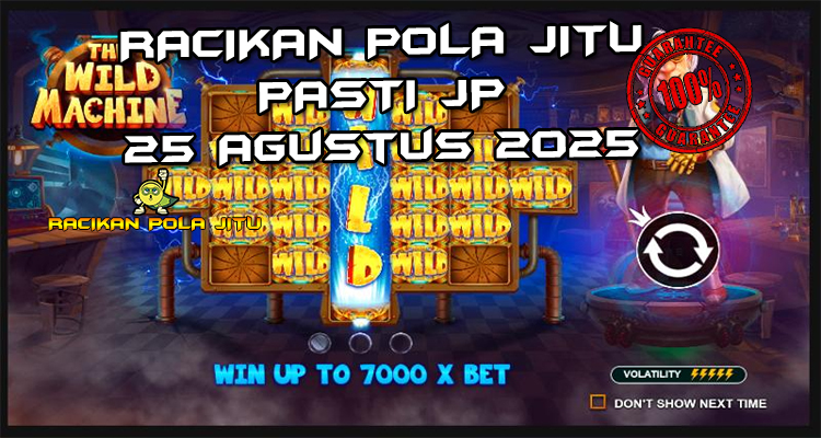 Tabel strategi Racikan Pola Jitu The Wild Machine di Rajaslot 25 Agustus 2025 dengan pola taruhan.