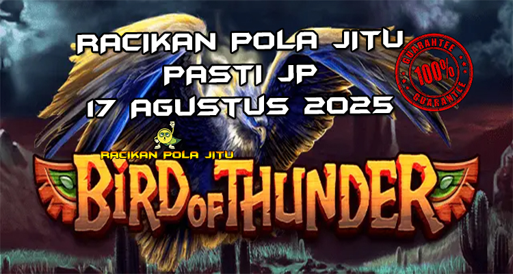 Burung petir Bird of Thunder dengan Free Games untuk Racikan Pola Jitu Bird of Thunder di Rajaslot 17 Agustus 2025.