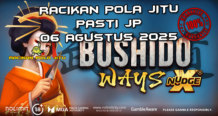 Tabel strategi Racikan Pola Jitu Bushido Ways xNudge 6 Agustus 2025 dengan pola taruhan dinamis.