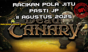Canary di Dead Canary dengan xBomb Wilds untuk Racikan Pola Jitu di Rajaslot 11 Agustus 2025.