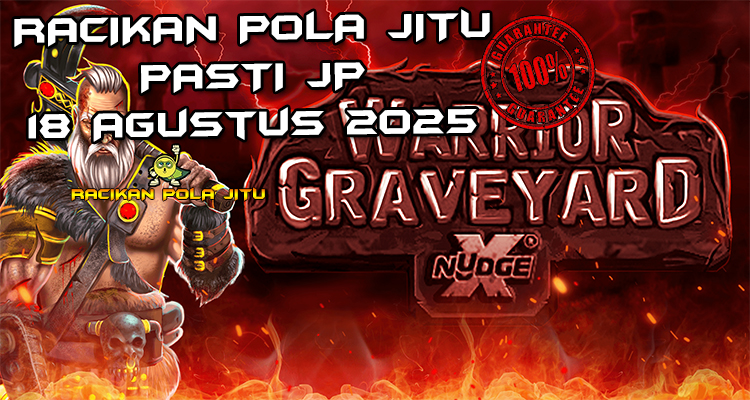 Prajurit makam Warrior Graveyard xNudge dengan Death Spin untuk Racikan Pola Jitu Warrior Graveyard xNudge di Rajaslot 18 Agustus 2025.