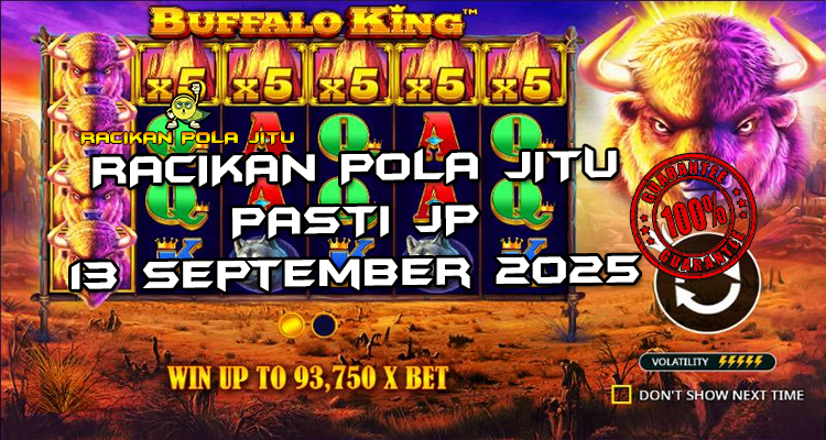 Tabel strategi Racikan Pola Jitu Rajaslot Game Buffalo King 13 September 2025 dengan pola taruhan bison perkasa.