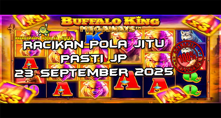 Tabel strategi Racikan Pola Jitu Rajaslot Game Buffalo King Megaways 22 September 2025 dengan pola taruhan kawanan bison.