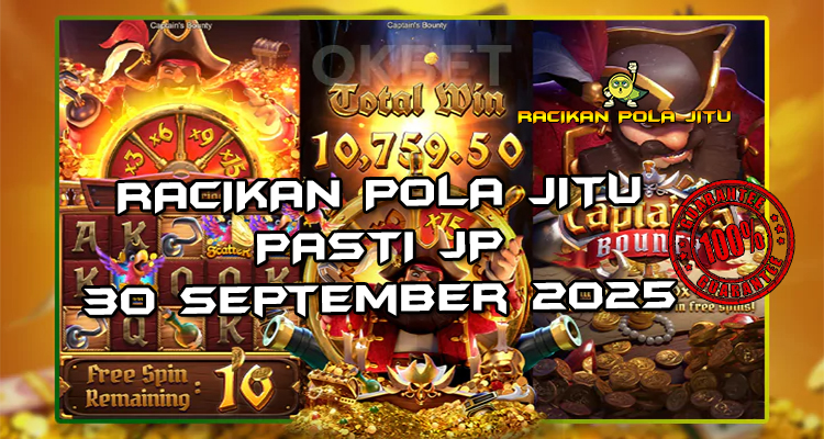 Tabel strategi Racikan Pola Jitu Rajaslot Game Captains Bounty 30 September 2025 dengan pola lautan bajak laut.