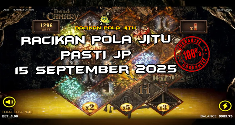Tabel strategi Racikan Pola Jitu Rajaslot Game Dead Canary 15 September 2025 dengan pola taruhan dinamit.