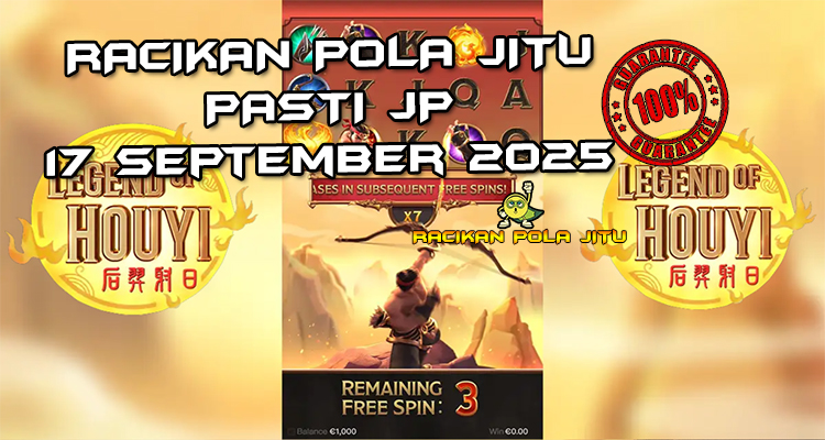 Tabel strategi Racikan Pola Jitu Rajaslot Game Legend of Hou Yi 17 September 2025 dengan pola taruhan panah emas.
