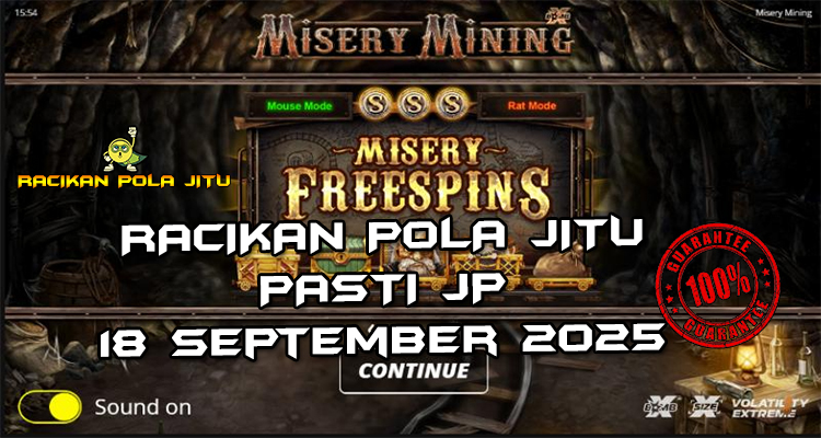 Tabel strategi Racikan Pola Jitu Rajaslot Game Misery Mining 18 September 2025 dengan pola taruhan dinamit ledak.