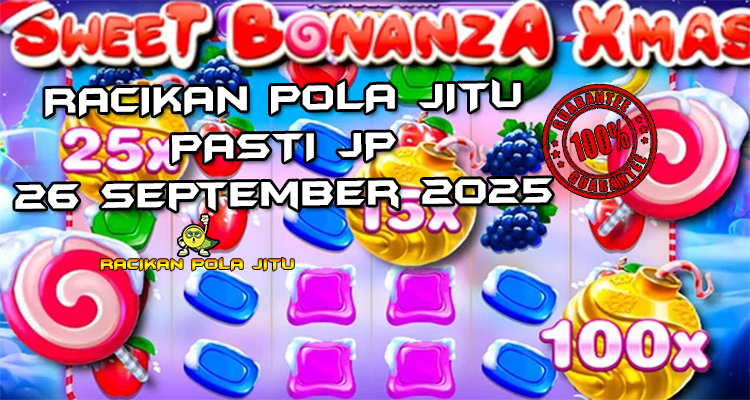 Tabel strategi Racikan Pola Jitu Rajaslot Game Sweet Bonanza Xmas 26 September 2025 dengan pola taruhan desa permen.