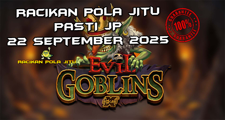 Gua Evil Goblins xBomb dengan Free Spins untuk Racikan Pola Jitu Rajaslot Game Evil Goblins xBomb 22 September 2025.