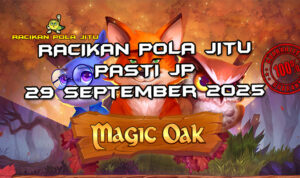 Tabel strategi Racikan Pola Jitu Rajaslot Game Magic Oak 29 September 2025 dengan pola taruhan hutan mistis.