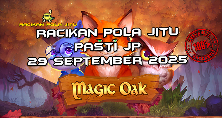 Tabel strategi Racikan Pola Jitu Rajaslot Game Magic Oak 29 September 2025 dengan pola taruhan hutan mistis.
