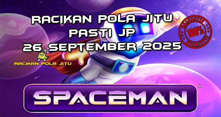 Galaksi Spaceman dengan Cashout untuk Racikan Pola Jitu Rajaslot Game Spaceman 26 September 2025.