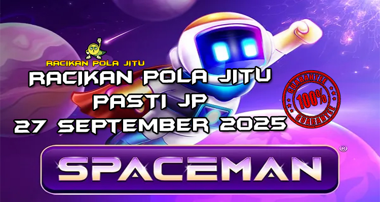 Galaksi Spaceman dengan Cashout untuk Racikan Pola Jitu Rajaslot Game Spaceman 27 September 2025.