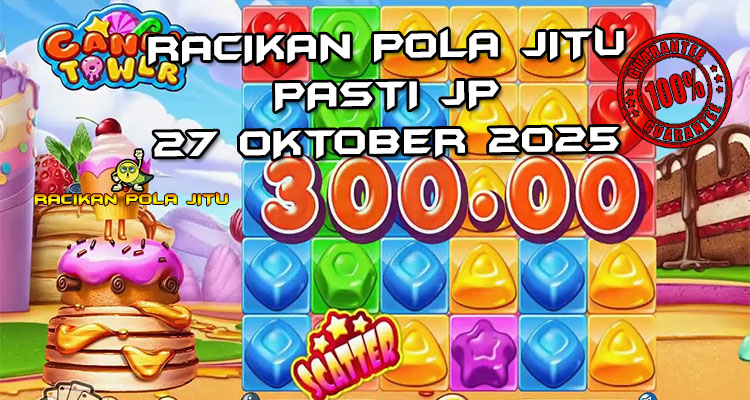Tabel strategi Racikan Pola Jitu Rajaslot Game Candy Tower 27 Oktober 2025 dengan pola menara permen.