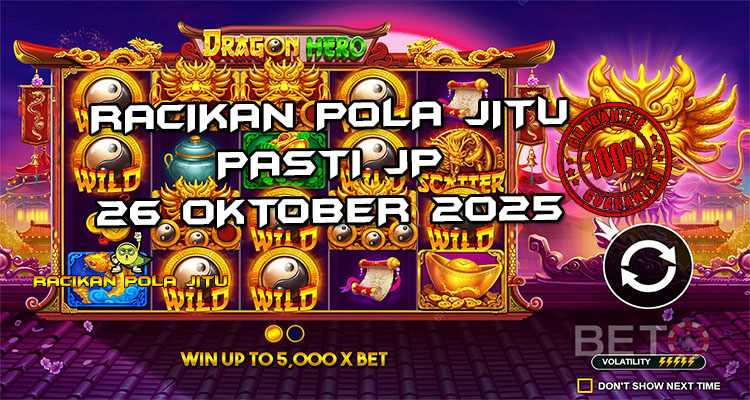 Tabel strategi Racikan Pola Jitu Rajaslot Game Dragon Hero 26 Oktober 2025 dengan pola pahlawan naga.