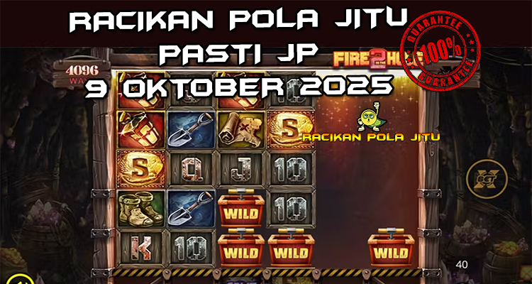 Tabel strategi Racikan Pola Jitu Rajaslot Game Fire in the Hole 2 9 Oktober 2025 dengan pola tambang api lanjutan.