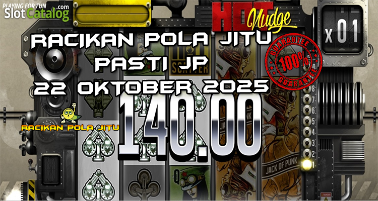 Tabel strategi Racakan Pola Jitu Rajaslot Game Hot Nudge 22 Oktober 2025 dengan pola mesin steam punk.