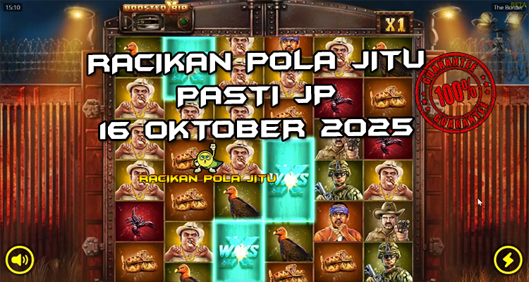Tabel strategi Racikan Pola Jitu Rajaslot Game The Border 16 Oktober 2025 dengan pola perbatasan liar.