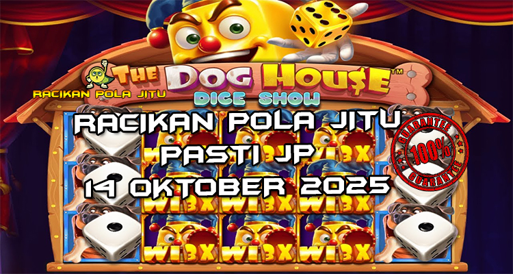 Tabel strategi Racikan Pola Jitu Rajaslot Game The Dog House Dice Show 14 Oktober 2025 dengan pola anjing lucu.