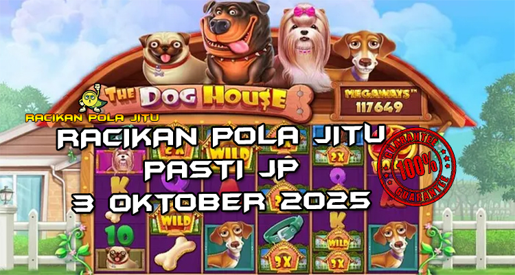 Tabel strategi Racikan Pola Jitu Rajaslot Game The Dog House Megaways 3 Oktober 2025 dengan pola halaman anjing.