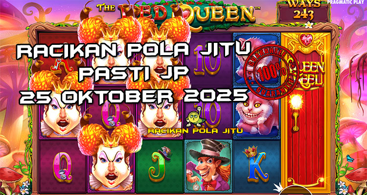 Tabel strategi Racikan Pola Jitu Rajaslot Game The Red Queen 25 Oktober 2025 dengan pola kerajaan merah.